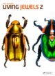 Living Jewels 2. The Magical Design of Beetles